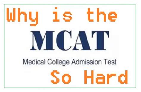 why is the mcat so difficult